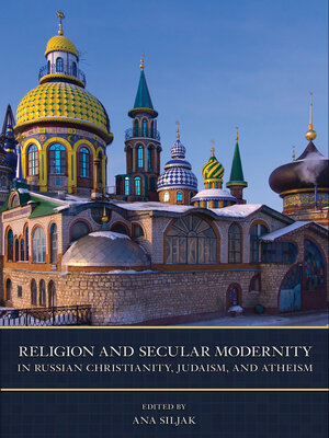 cover image of Religion and Secular Modernity in Russian Christianity, Judaism, and Atheism